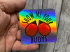 Show Me Your Buoys Holographic Sticker